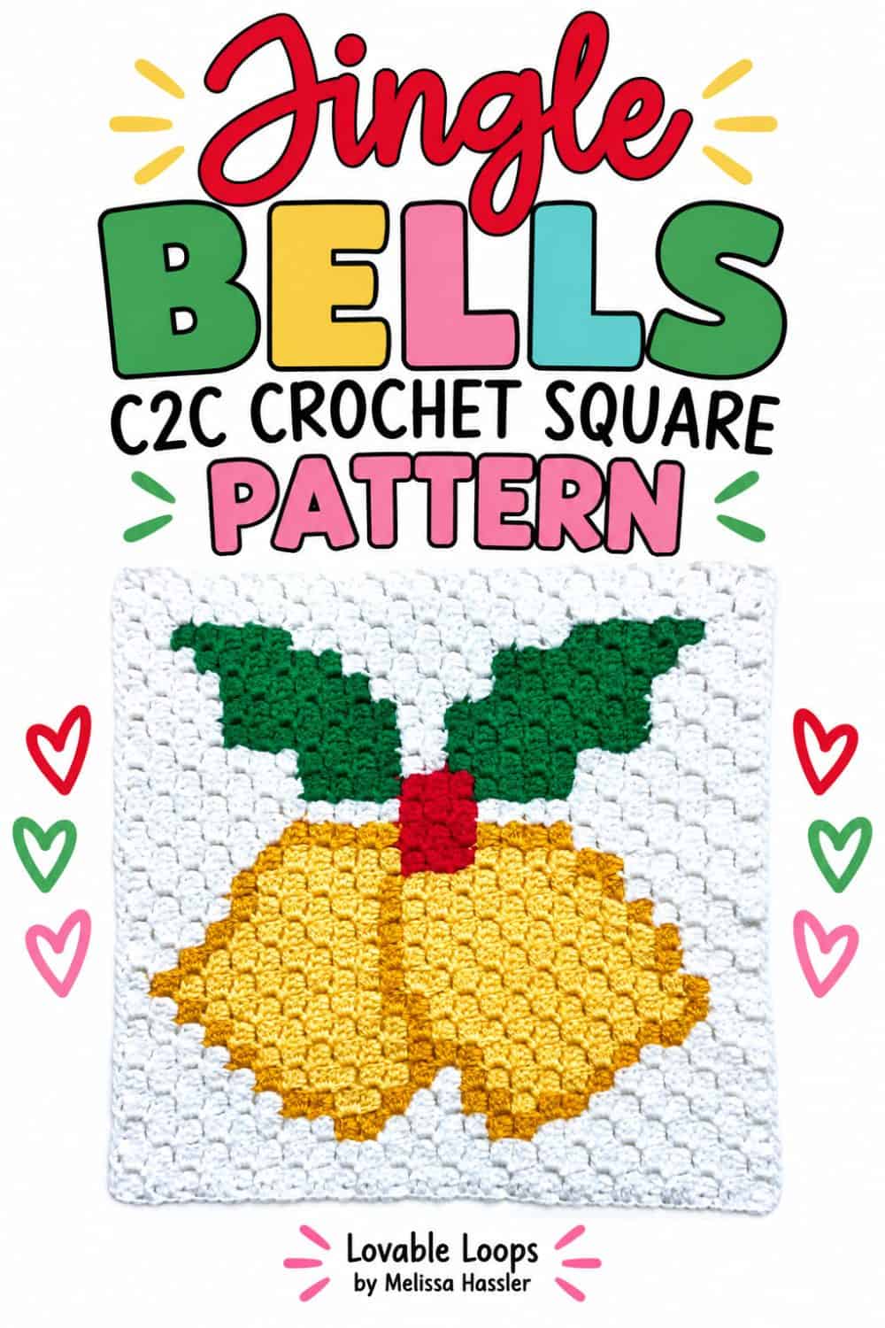 Pinterest graphic showing a white C2C jingle bells crochet square with gold bells, green leaves, and a red bow beneath bold text reading “Jingle Bells C2C Crochet Square Pattern,” with holly decorations.