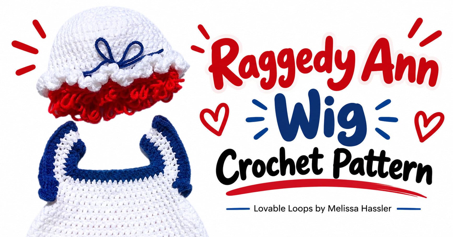 Horizontal graphic featuring a white crochet Raggedy Ann wig with red yarn hair and blue bow beside the matching blue and white dress, with text reading “Raggedy Ann Wig Crochet Pattern.”