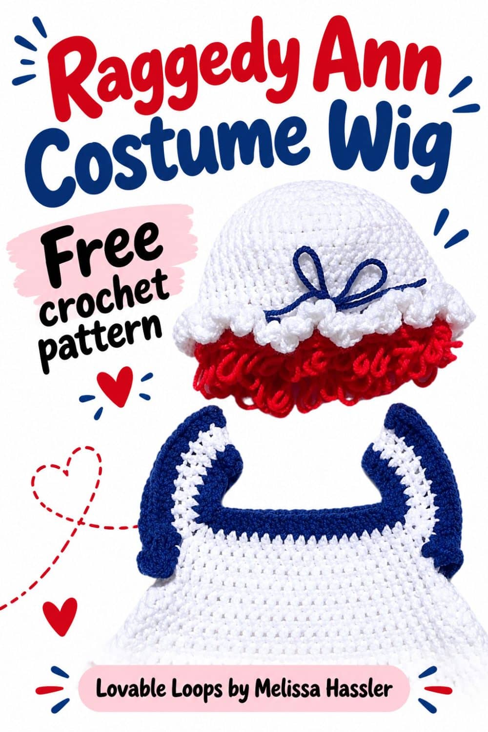 Pinterest graphic featuring a white crochet Raggedy Ann wig with red yarn hair and blue bow above the matching dress, with text reading “Raggedy Ann Costume Wig” and “Free crochet pattern.”