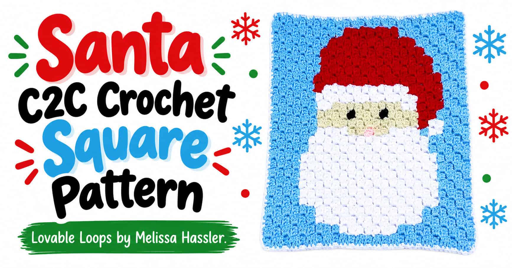 Wide graphic showing a Santa C2C crochet square with a red hat, white beard, skin-tone face, pink nose, and blue background beside text reading “Santa C2C Crochet Square Pattern.”