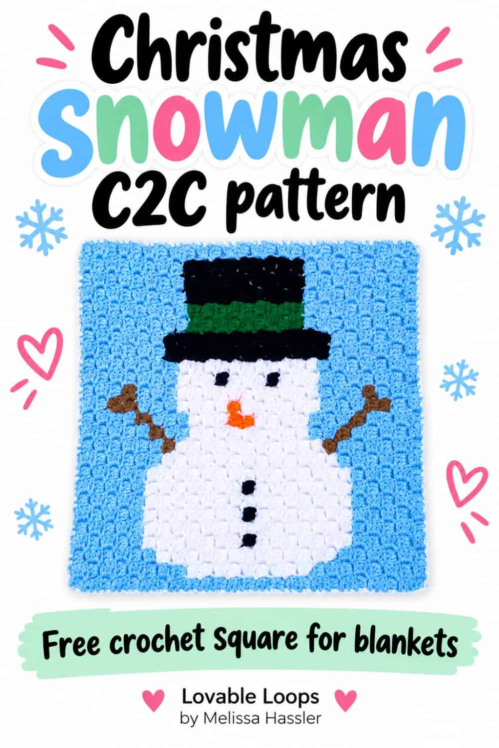 Pinterest graphic showing a snowman C2C crochet square with a black top hat, green hatband, white body, orange nose, brown twig arms, and blue background beneath text reading “Christmas Snowman C2C Pattern.”