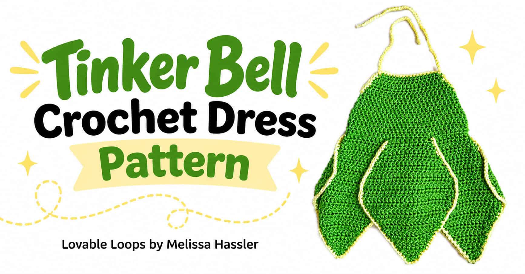 Horizontal graphic featuring a green crochet Tinker Bell-inspired baby dress with pointed skirt panels, yellow trim, and long neck ties beside text reading “Tinker Bell Crochet Dress Pattern.”