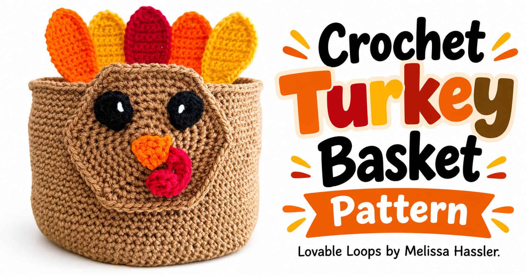 Finished brown crochet turkey basket with colorful fall feathers, white eye highlights, an orange beak, and a curled red gobbler.